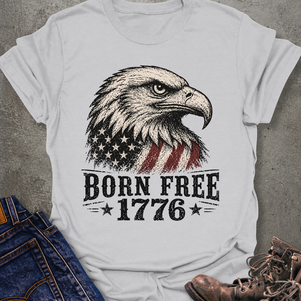 Born Free 1776 T-Shirt