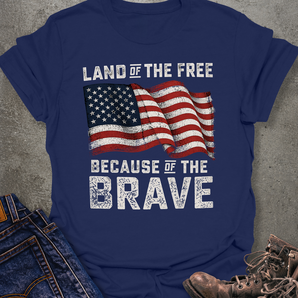 Because Of The Brave T-Shirt