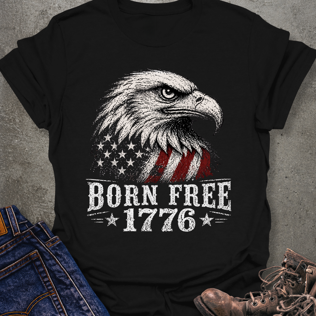 Born Free 1776 T-Shirt