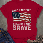 Because Of The Brave T-Shirt